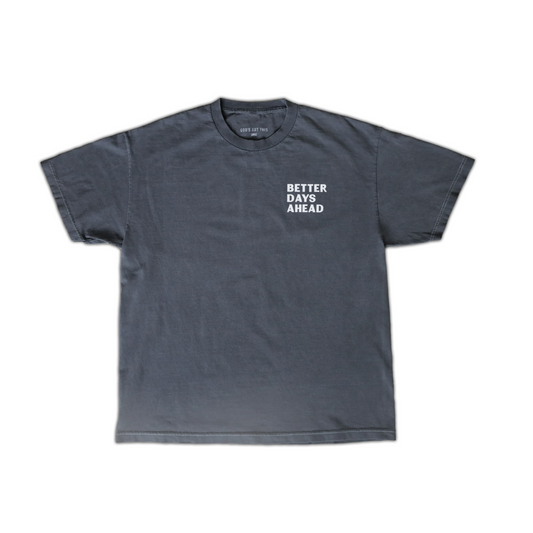 Better Days Ahead Tee